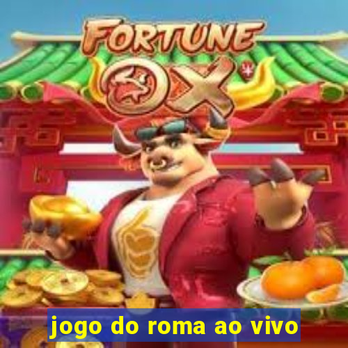 jogo do roma ao vivo